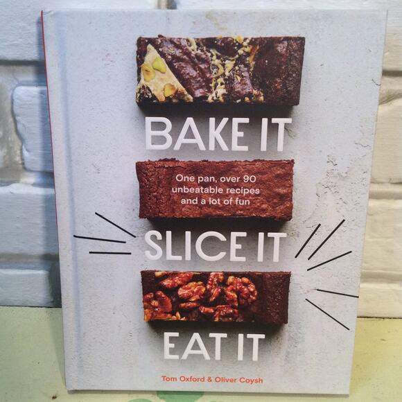 Bake It Slice It Eat It Cookbook by Tom Oxford & Oliver Coysh - Picture 1 of 2